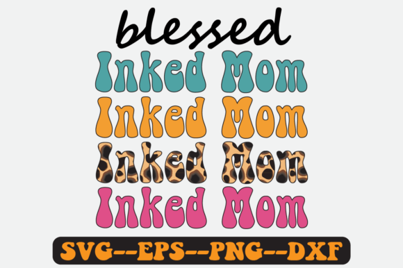 Blessed Inked Mama Quote Retro Svg: A Designer’s Review