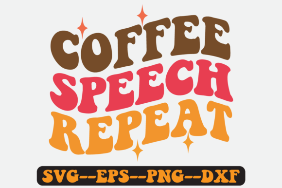 Coffee Speech Repeat Quote Retro Design Review