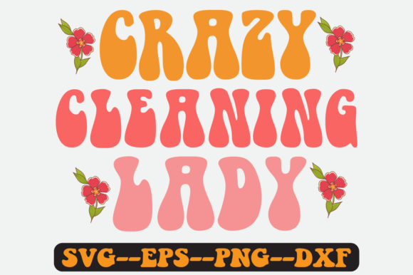 Crazy Cleaning Lady Quote: A Designer’s Review