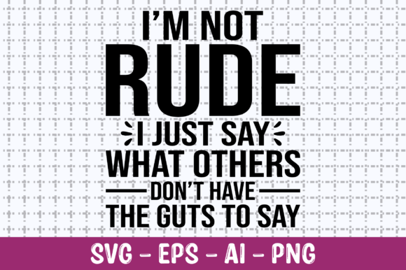 Review: I'm Not Rude, Just Honest SVG for Embroidery