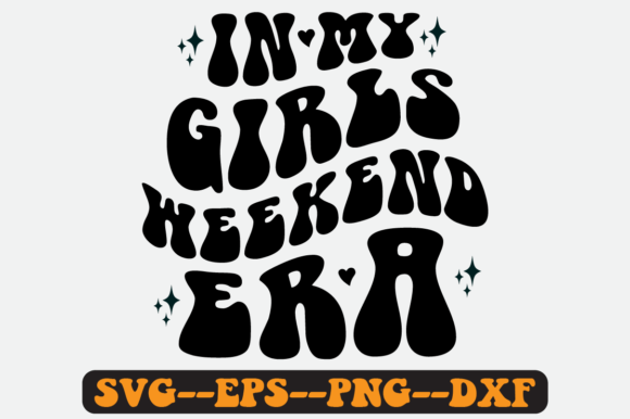 Review: In My Girls Weekend Era Quote Retro Svg