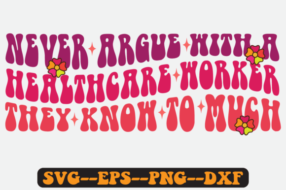 Review: Never Argue with a Healthcare Retro Svg for Stitching