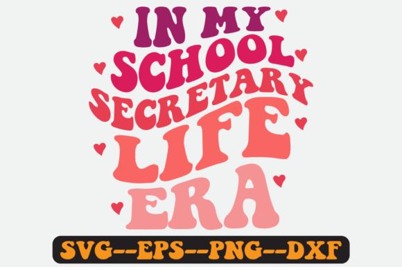 Reviewing In My School Secretary Life Era Svg for Embroidery