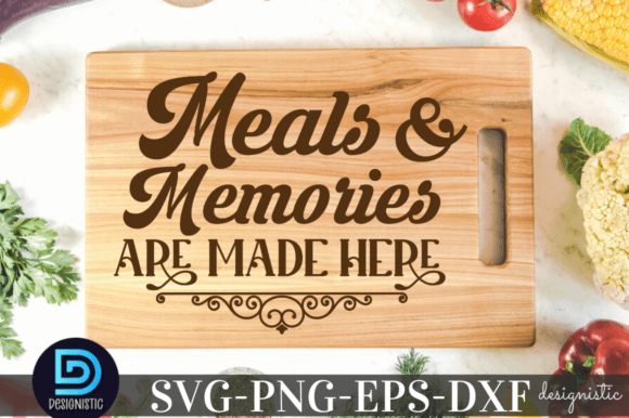 Reviewing Meals and Memories Are Made Here SVG