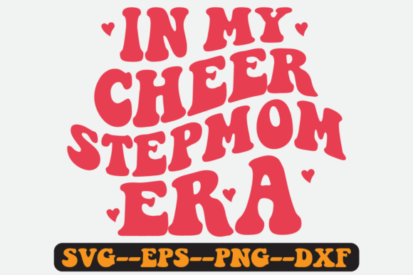 Reviewing the In My Cheer Stepmom Era SVG for Embroidery