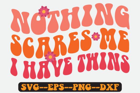 Reviewing the Nothing Scares Me Quote Retro SVG